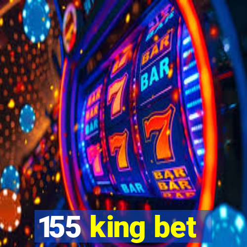 155 king bet